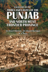 Glossary Of The Tribes & Casts Of Punjab, Nwfp